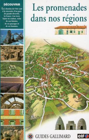 Geografia, viaggi - Francia - Marie-Hélène CARPENTIER & Valérie GUIDOUX - Guides Gallimard Elf/Antar - Découvrir - Les Promenades dans nos régions