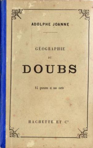 Geografia, viaggi - Francia - Paul JOANNE - Géographie du Doubs