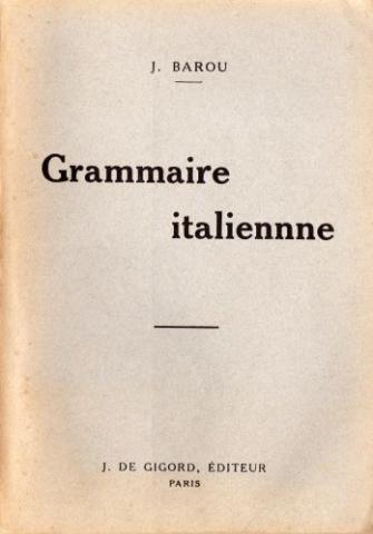 Lingua, dizionario, lingue - Jean BAROU - Grammaire italienne