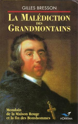 Storia - Gilles BRESSON - La Malédiction des Grandmontains - Mondain de la Maison Rouge et la fin des bonshommes