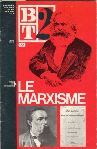 Politica, sindacati, società, media - René GROSSO - BT2 Bibliothèque de Travail 2d degré n° 69 - I.C.E.M. Pédagogie Freinet - mai 1975 - Le Marxisme