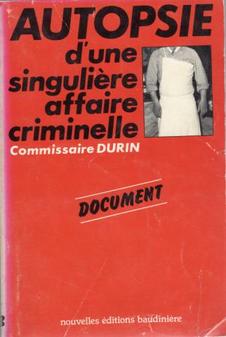 Romanzo poliziesco- Studi, Documenti, Derivati - Lucien DURIN - Autopsie d'une singulière affaire criminelle