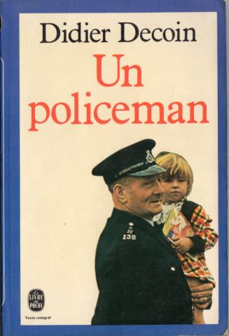 Livre de Poche n° 5007 - Didier DECOIN - Un policeman