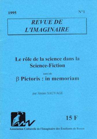 Fantascienza/Fantastico - Studi - Jérémi SAUVAGE - Revue de l'imaginaire n° 1 - 1995 - Le rôle de la science dans la Science-Fiction suivi de ß Pictoris : in memoriam