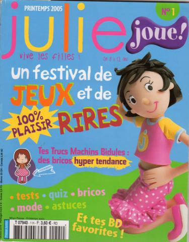 Julie -  - Julie joue ! n° 1 - printemps 2005 - Un festival de jeux et de rires/Tes Trucs Machins Bidules : des bricos hyper tendance