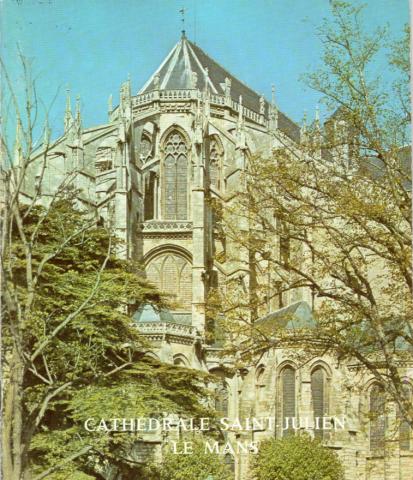 Geografia, viaggi - Francia - Henry BRANTHOMME - Cathédrale Saint-Julien Le Mans - Les grandes dates de son histoire - Visite de la cathédrale