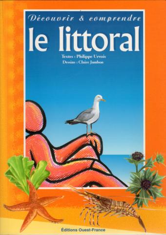 Geografia, viaggi - Francia - Philippe URVOIS - Découvrir & comprendre - Le Littoral