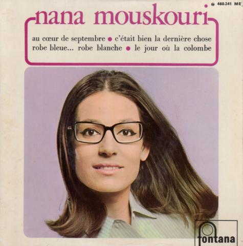 Audio/video - Pop, Rock, Jazz -  - Nana Mouskouri - Au cœur de septembre/C'était bien la dernière chose/Robe bleue... robe blanche/Le Jour où la colombe - Disque 45 tours EP Fontana 460.241