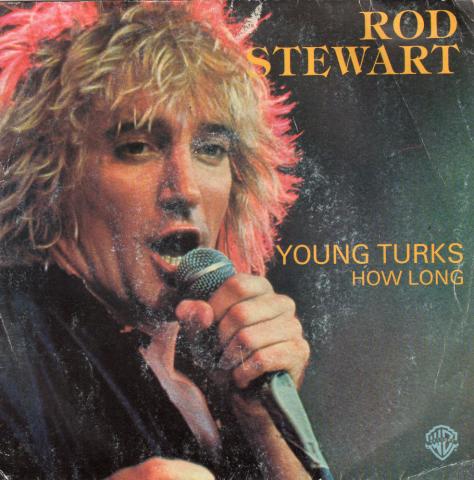 Audio/video - Pop, Rock, Jazz -  - Rod Stewart - Young Turks/How Long - disque 45 tours promotionnel (échantillon) - WB Records 17917