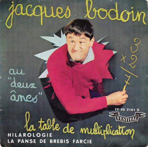 Audio - Misceláneo -  - Jacques Bodoin - Aux Deux Ânes - La Table de multiplication/Hilarologie/La panse de brebis farcie - disque 45 tours - Festival FY 45-2161