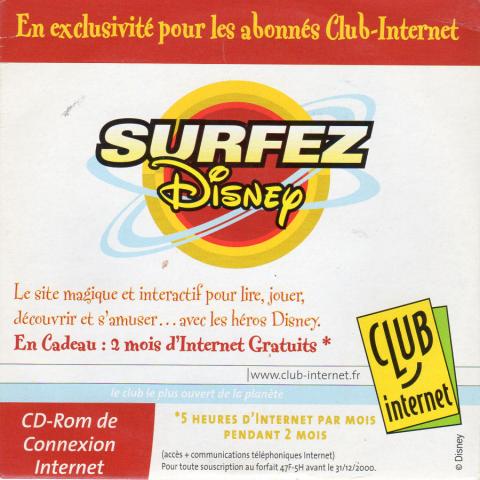 Disney - Audio/Video -  - Club-Internet - En exclusivité pour les abonnés Club-Internet : Surfez Disney - Le site magique et interactif pour lire, jouer, découvrir et s'amuser... avec les héros Disney - En cadeau : 2 mois d'Internet gratuit - CD-rom d'ins