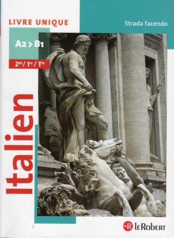 Livres scolaires - Langues - COLLECTIF - Strada Facendo - Italien livre unique A2>B1 - 2nde/1ère/Terminale