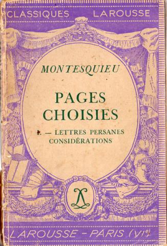 Larousse - MONTESQUIEU - Pages choisies - 1 - Lettres persanes/Considérations