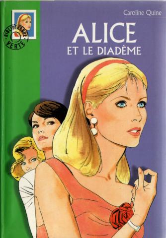 HACHETTE Bibliothèque Verte - Alice - Caroline QUINE - Alice et le diadème