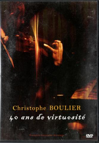 Audio/video - Música Clásica -  - Christophe Boulier, 40 ans de virtuosité - Promusica Association Artistique - DVD P1207