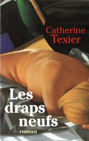 France Loisirs - Catherine TEXIER - Les Draps neufs