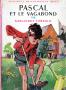 Hachette Bibliothèque Rose - Marguerite THIÉBOLD - Pascal et le vagabond