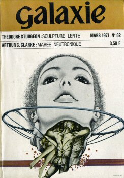 OPTA Galaxie n° 82 -  - Galaxie n° 82 - mars 1971 - Sculpture lente/Marée neutronique