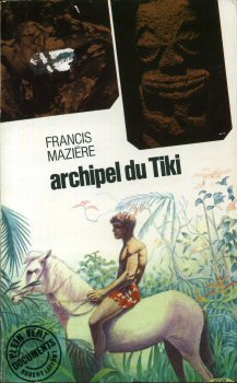 Geografie, reizen - Wereld - Francis MAZIÈRE - Archipel du Tiki