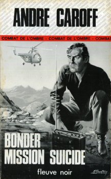 FLEUVE NOIR Espionnage n° 1357 - André CAROFF - Bonder mission suicide