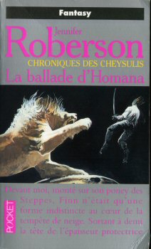 POCKET Science-Fiction/Fantasy n° 5590 - Jennifer ROBERSON - La Ballade d'Homana - Chronique des Cheysulis - 2
