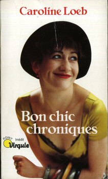 Seuil - Caroline LOEB - Bon chic chroniques