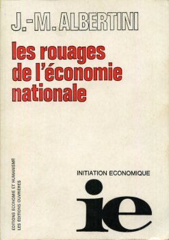 Economie - J.-M. ALBERTINI - Les Rouages de l'économie nationale
