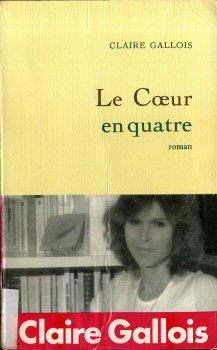 Grasset - Claire GALLOIS - Le Cœur en quatre