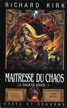 ALBIN MICHEL Épées et Dragons n° 13 - Richard KIRK - La Saga de Raven - 1 - Maîtresse du chaos