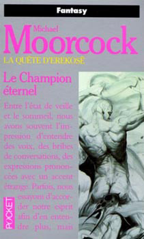 POCKET Science-Fiction/Fantasy n° 5423 - Michael MOORCOCK - Le Champion éternel - La Quête d'Erekosë - 1