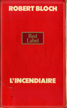 PAC Red Label - Robert BLOCH - L'Incendiaire