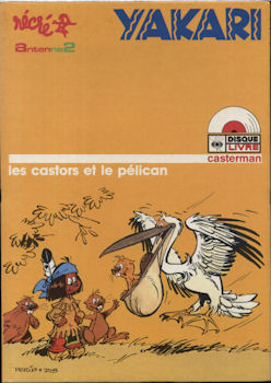 YAKARI - DERIB - Yakari - Les Castors et le pélican - livre-disque 45 tours illustré