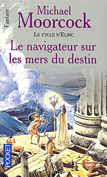 POCKET Science-Fiction/Fantasy n° 5292 - Michael MOORCOCK - Elric - 3 - Le Navigateur sur les mers du destin