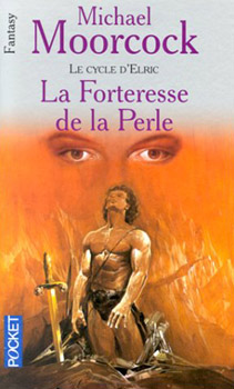 POCKET Science-Fiction/Fantasy n° 5410 - Michael MOORCOCK - Elric - 2 - La Forteresse de la Perle