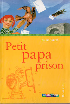 Casterman - Bruno GIBERT - Petit papa prison