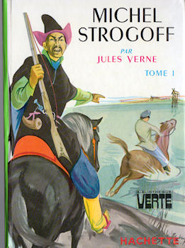 Hachette Bibliothèque Verte - Jules VERNE - Michel Strogoff - tome I