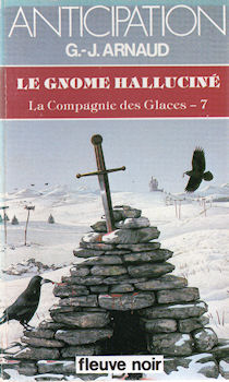 FLEUVE NOIR Anticipation 562-2001 n° 1122 - Georges-Jean ARNAUD - La Compagnie des Glaces - 7 - Le Gnome halluciné