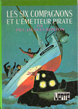 HACHETTE Bibliothèque Verte - Les Six Compagnons - Paul-Jacques BONZON - Les Six Compagnons et l'émetteur pirate