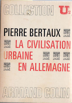 Geschiedenis - Pierre BERTAUX - La Civilisation urbaine en Allemagne