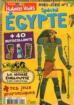 Je lis des histoires vraies -  - Je lis des histoires vraies hors-série n° 1 - septembre 2005 - Spécial Égypte/Papyrus : La momie engloutie
