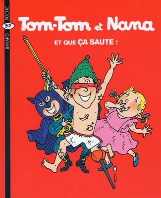Bayard Poche/Tom-Tom et Nana n° 12 - Évelyne REBERG & Jacqueline COHEN - Tom-Tom et Nana - Et que ça saute !