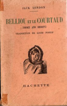 Hachette - Jack LONDON - Belliou et le Courtaud (Smoke and Shorty)
