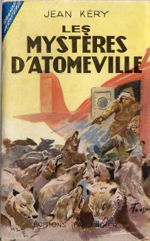 TALLANDIER Grandes Aventures et Voyages Excentriques n° 26 - Jean KÉRY - Les Mystères d'Atomeville
