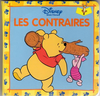 Disney Hachette - DISNEY (STUDIO) - Winnie l'Ourson - Les contraires