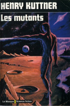 LIBRAIRIE DES CHAMPS-ÉLYSÉES Le Masque Science-Fiction n° 3 - Henry KUTTNER - Les Mutants