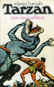 ÉDITION SPÉCIALE E. R. Burroughs - Tarzan n° 6 - Edgar Rice BURROUGHS - Tarzan dans la préhistoire