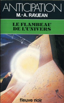 FLEUVE NOIR Anticipation 562-2001 n° 1329 - Max-André RAYJEAN - Le Flambeau de l'univers