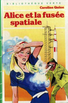 HACHETTE Bibliothèque Verte - Caroline QUINE - Alice et la fusée spatiale