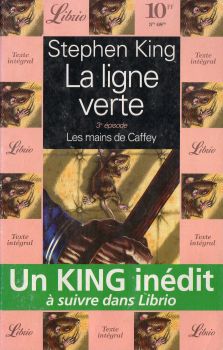 LIBRIO n° 102 - Stephen KING - La Ligne verte - 3 - Les mains de Caffrey