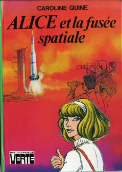HACHETTE Bibliothèque Verte - Caroline QUINE - Alice et la fusée spatiale